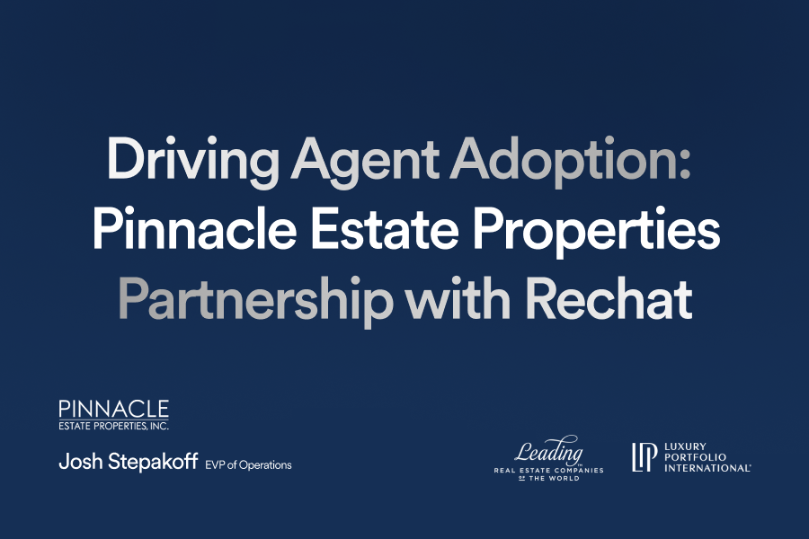 Driving Agent Adoption: Pinnacle Estate Properties Partnership with Rechat
